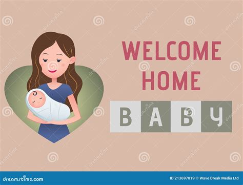 Digitally Generated Image Of Welcome Home Baby Text And Mother Holding