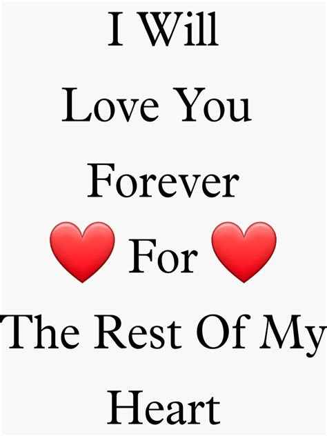 I Will Love You Forever For The Rest Of My Heart Quote Art Sticker