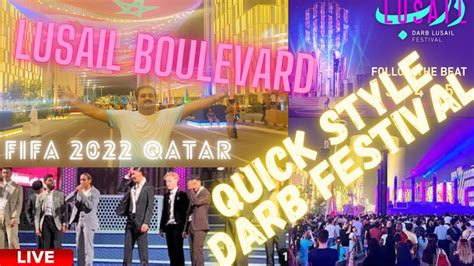 Quick Style Darb Festival Lusail Qatar Boulevard 2022 Kala Chasma