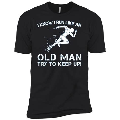I Know I Run Like An Old Man Try To Keep Up S Men Short Sleeve T Shirt Bigshopper Knit Set