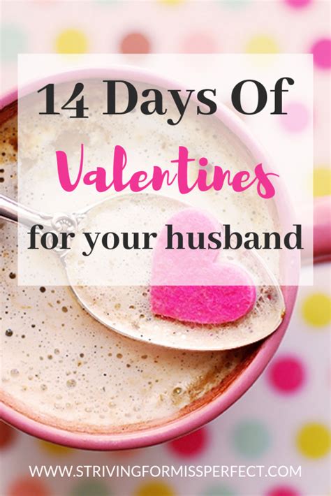 14 Days Of Valentines For Your Husband Striving For Miss Perfect