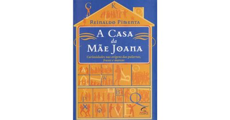 A Casa Da Mãe Joana De Reinaldo Pimenta Isbn9788535210514 Livrosnet