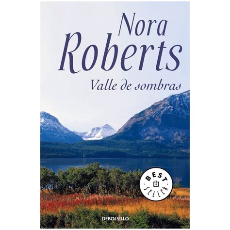 Valle De Sombras Nora Roberts Nora Roberts Novelas Románticas