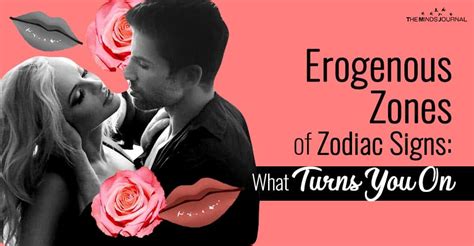 Erogenous Zones Of Zodiac Signs What Turns You On