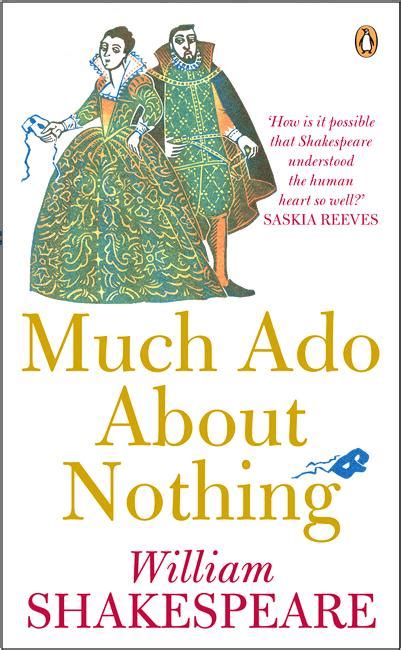 Book World In My Head Much Ado About Nothing William Shakespeare