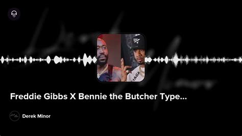 freddie gibbs x bennie the butcher type beat by derek minor youtube music