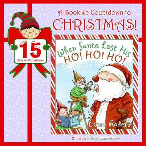 When Santa Lost His Ho Ho Ho By Laura Rader Illustrated By Laura Rader A Bookish Countdown