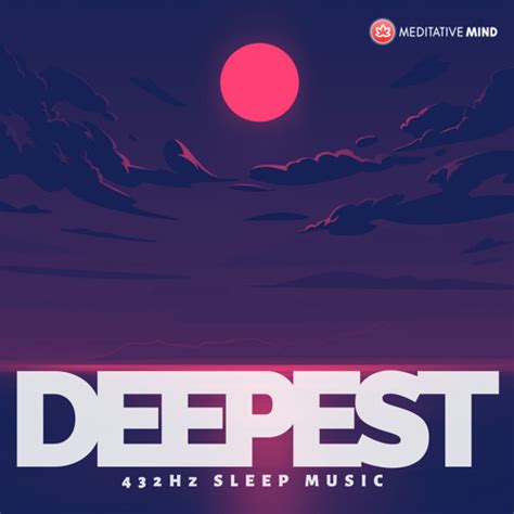 Stream Deepest Sleep Music 432hz By Meditative Mind Listen Online