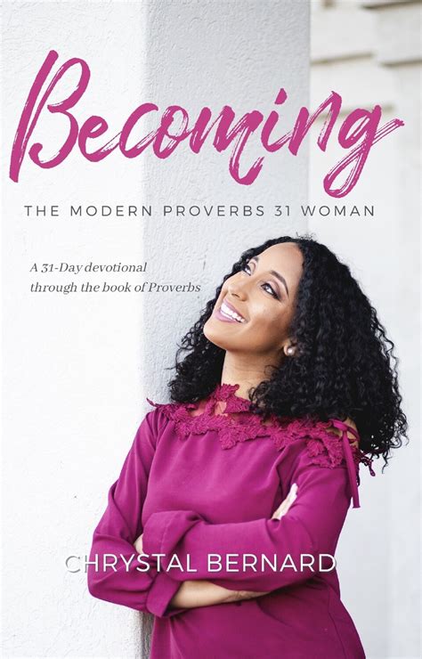 Becoming The Modern Proverbs 31 Woman A 31 Day Devotional Through The