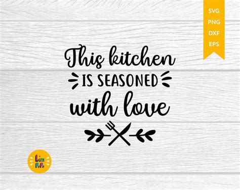 This Kitchen Is Seasoned With Love Svg Kitchen Svg Kitchen Etsy