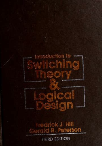 Introduction To Switching Theory And Logical Design Hill Fredrick J