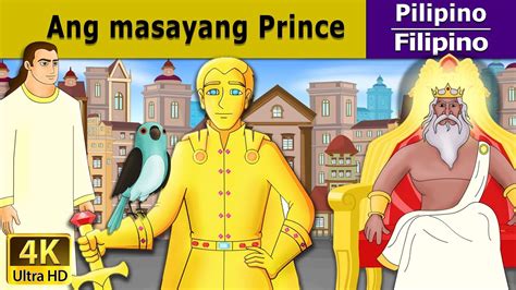 Ang Masayang Prince Kwentong Pambata Pambatang Kwento 4k Uhd