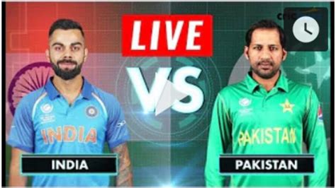 India Vs Pakistan Live Cricket Match Today World Cup 2019 Live Ind Vs