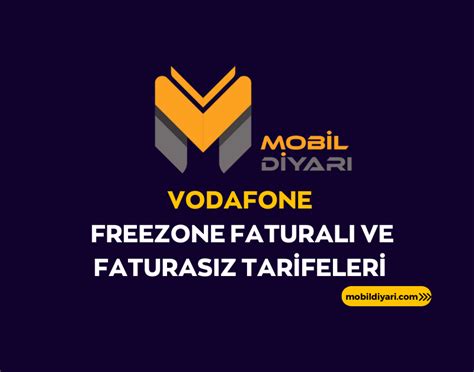 Vodafone Freezone Fatural Ve Faturas Z Tarifeleri Mobil Diyar