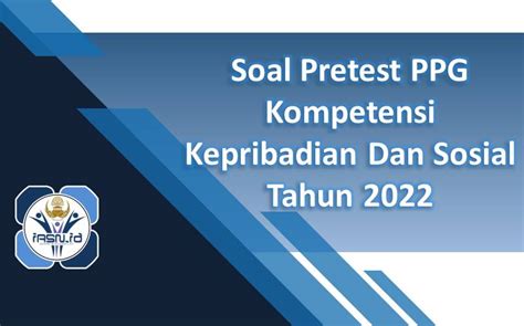 Soal Soal Pretest Ppg 2022