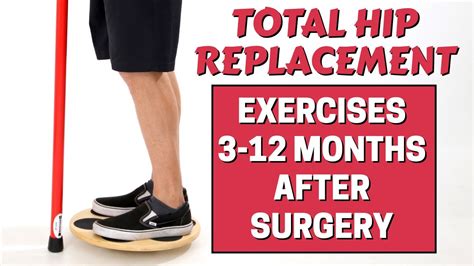 Total Hip Replacement Exercises 3 Months 1 Year After Surgery Youtube