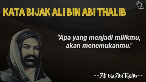 Kata Kata Bijak Terbaik Ali Bin Abi Thalib Penuh Makna Hidup Youtube