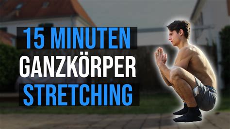 15 Minuten GanzkÖrper Stretching Zum Mitmachen I Live Dehnen Workout Youtube