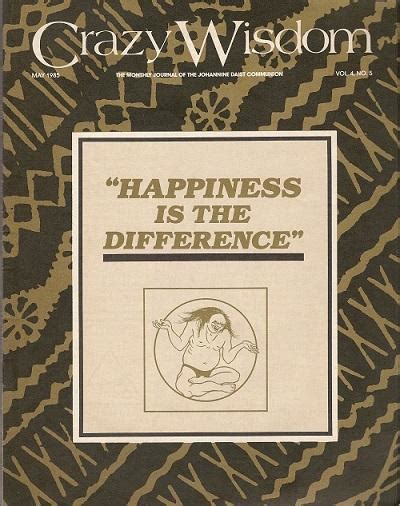 Happiness Is The Difference Crazy Wisdom Magazine 1985 Beezone Library
