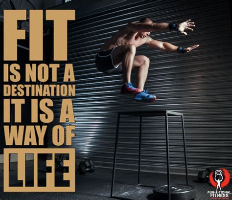 Fit Is Not A Destination It Is A Way Of Life Gym Life Fitness