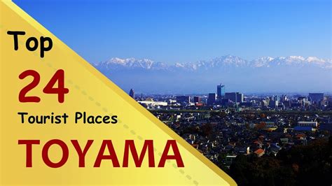 Toyama Top 24 Tourist Places Toyama Tourism Japan Youtube