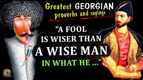 Georgian Proverbs And Sayings Quotes And Sayings Of Wise Georgians