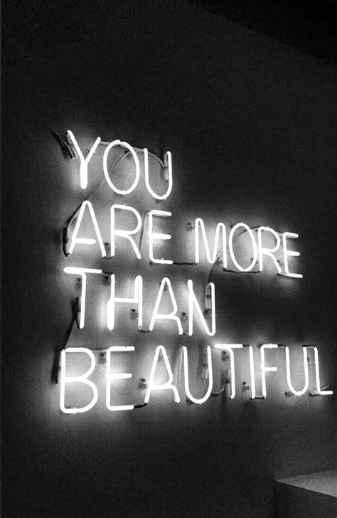 You Are More Then Beautiful Neon Sign Black And White Picture Wall