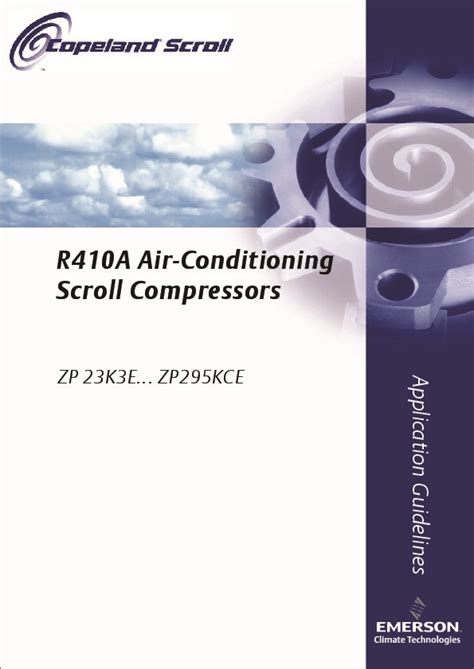 The compressed air and gas handbook is the authoritative reference source for general information about compressed air and for specific information about proper installation, use, and. Emerson Copeland ZP 23K3E ZP 295KCE Air Conditioning Scroll Compressor Manual