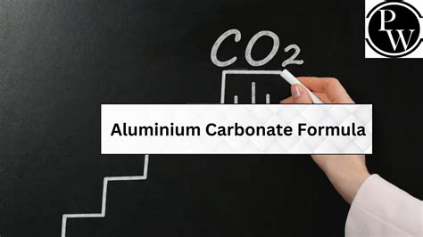Aluminium Carbonate Formula Mass Ionic Formula And Uses