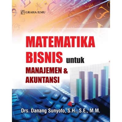 Jual Buku Matematika Bisnis Untuk Manajemen Akuntansi Danang