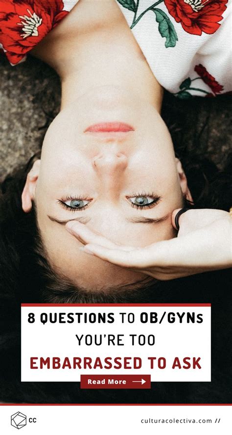 Most Common Questions To Ob Gyns You Re Too Embarrassed To Ask Embarrassing Womens Health