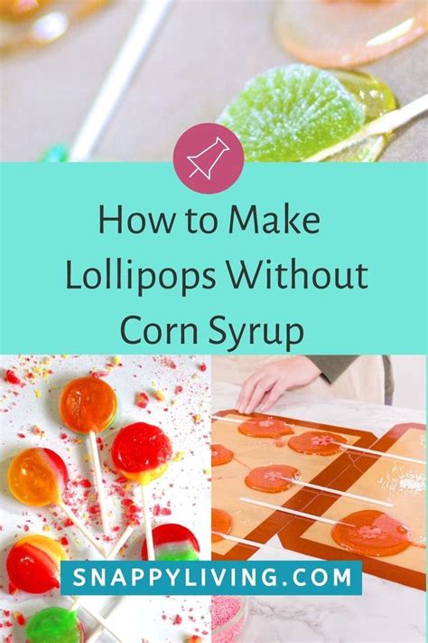 How To Make Lollipops Without Corn Syrup Snappy Living Recipe How