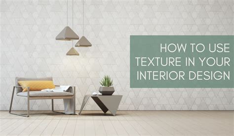 How To Use Texture In Your Interior Design Macdonald Highlands