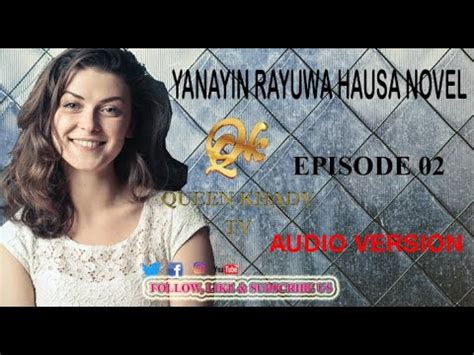 Siradin rayuwa episode 10 подробнее. YANAYIN RAYUWA EPISODE 02 || LATEST HAUSA NOVEL ...