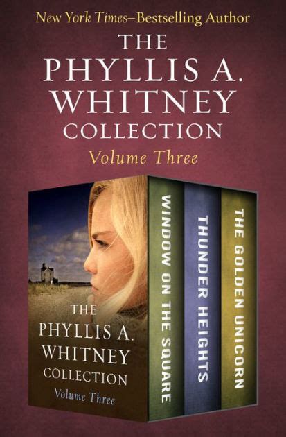The Phyllis A Whitney Collection Volume Three Window On The Square Thunder Heights And The