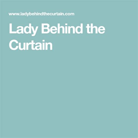 Lady Behind The Curtain Curtains Behind Lady