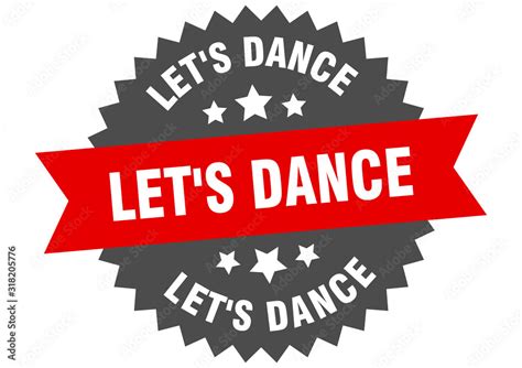 Lets Dance Sign Lets Dance Circular Band Label Round Lets Dance