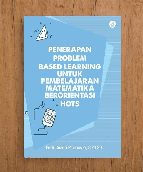 Penerapan Problem Based Learning Untuk Pembelajaran Matematika