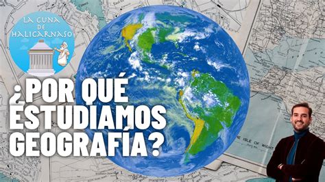 Geografía La Ciencia De Los Antiguos Aventureros ¿qué Es Y Por Qué La