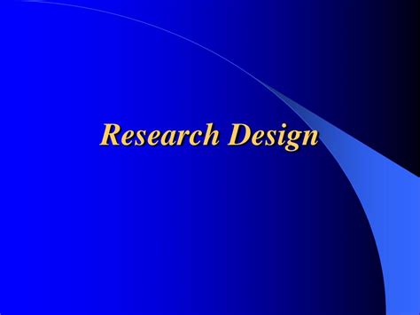 Ppt Research Design Powerpoint Presentation Free Download Id1109383