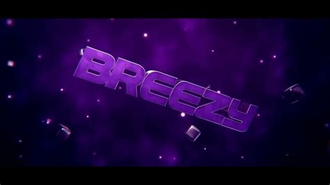 Intro For Breezy Youtube