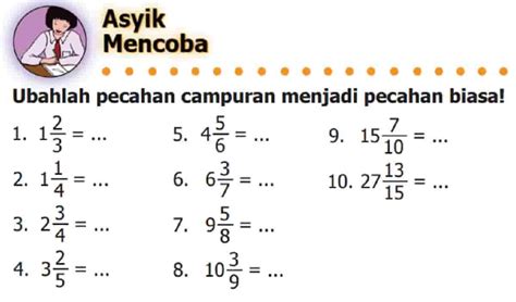 Ubahlah Pecahan Campuran Menjadi Pecahan Biasa Halaman Matematika Kelas TOPIKTREND