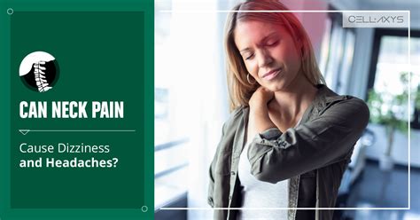 Can Neck Pain Cause Dizziness And Headaches Cellaxys