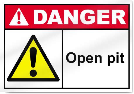 Open Pit Danger Signs Signstoyou Com
