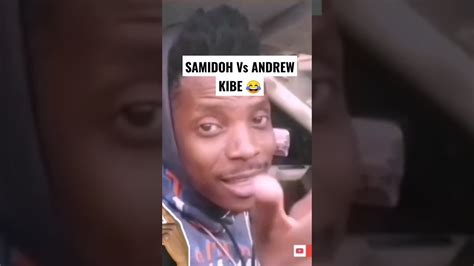 ANDREW KIBE BLASTS SAMIDOH FOR REJECTING HIS INVITE Shorts YouTube