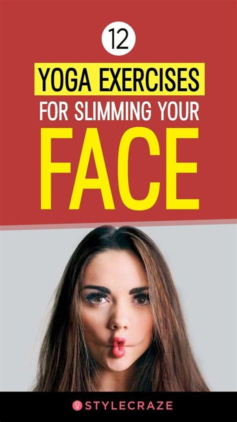 12 Yoga Exercises For Slimming Your Face Yoga Face Yoga Facial Yoga