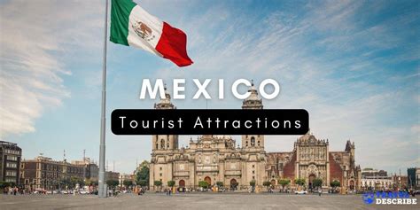 Mexico Tourist Attractions Best Places To Visit In Mexico