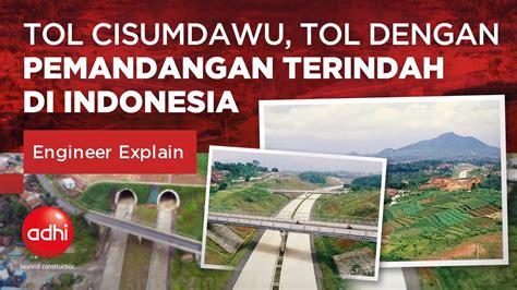 Tol Cisumdawu Tol Dengan Pemandangan Terindah Di Indonesia Engineer