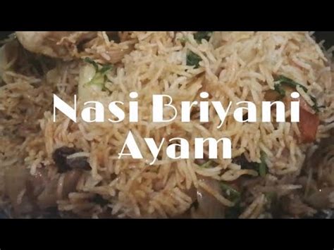 Air rebusan ayam ni kita akan gunakan untuk. Nasi Briyani Ayam |Resepi Mudah,Sedap dan Lembut - YouTube