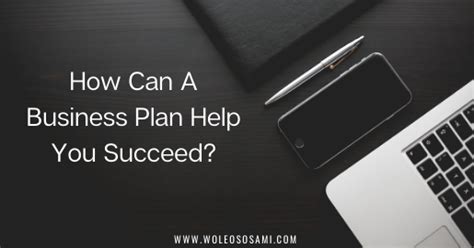 How Can A Business Plan Help You Succeed